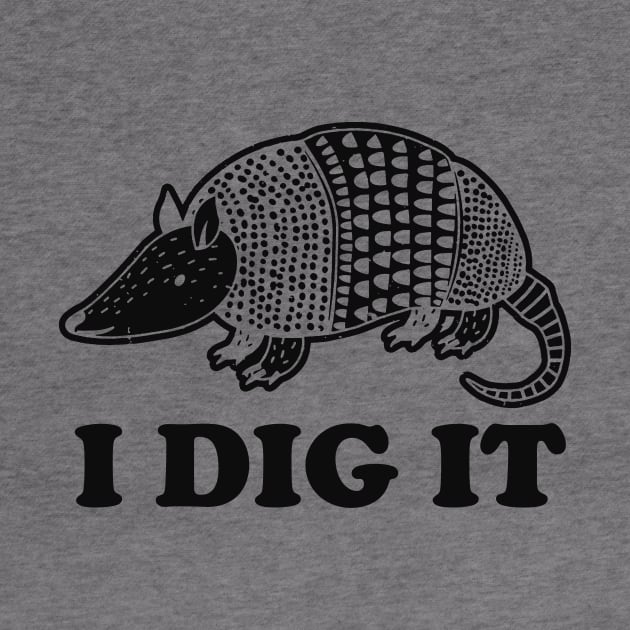 I Dig It Armadillo Shirt, Animal Lover Shirt, Armadillo Gifts, Funny Animal Shirt, Cute Animal Tee, Gifts For Her, Gifts For Him by Y2KSZN